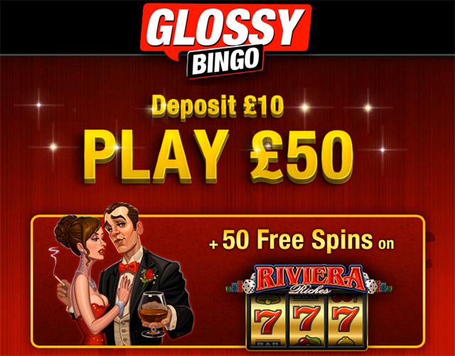 GlossyBingo+50RivieraRichesFreeSpins