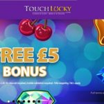 Touch Lucky Casino | Get €/£/$5 FREE & €/£/$500 Welcome Bonus + 50 Free Spins